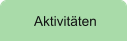 Aktivitäten