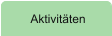 Aktivitäten