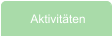 Aktivitäten