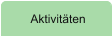 Aktivitäten